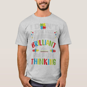 Ich spreche nicht viel, weil ich brillant und besc T-Shirt