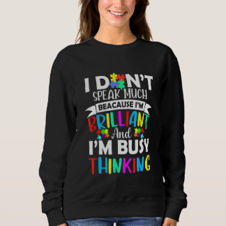 Ich spreche nicht viel, weil ich brilliant bin, Bu Sweatshirt