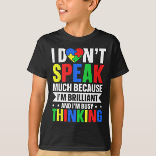Ich spreche nicht viel, weil ich brilliant bin und T-Shirt