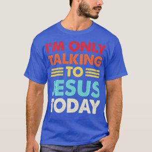Ich spreche nur mit Jesus heute Christlich Retro L T-Shirt
