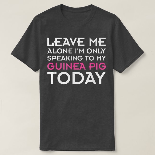 Ich spreche nur mit meiner Guinea Pig Funny T-Shirt (Design vorne)