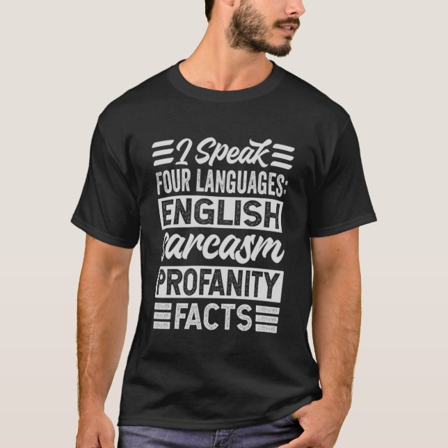 Ich spreche vier Sprachen Englisch Sarcasm Profess T-Shirt (Vorderseite)