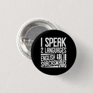 Ich spreche zwei Sprachen Englisch Sarcasm Motivie Button