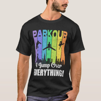 Ich springe über alles Parkour Parcour Freerunning T-Shirt