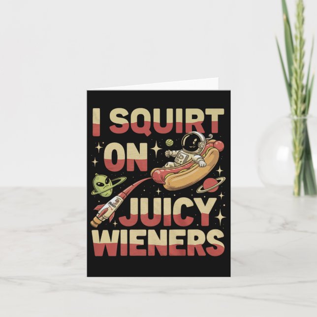 Ich Squirt auf saftigen Dackeln Meme Spaß Sarcasti Karte (Vorderseite)