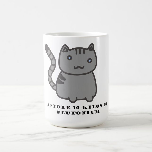 Ich stahl 10 Kilo Plutonium Kaffeetasse (Mittel)