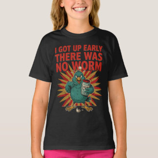 Ich stand früh auf, da war kein Wurm Lustiger Voge T-Shirt