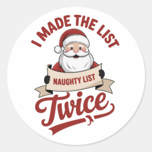 Ich stand zweimal auf der Liste Naughty Weihnachte Runder Aufkleber