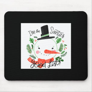 Ich stehe auf Santas guter Liste Schneemann Kleink Mousepad