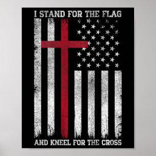 Ich stehe für die Flagge, knie für das Kreuz USA A Poster