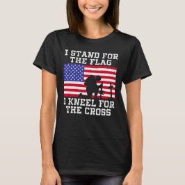 Ich stehe für die Flagge und die Knie für das Kreu T-Shirt