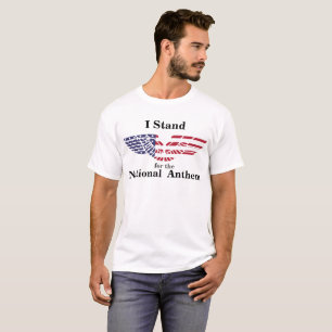 Ich stehe für die Nationalhymne T-Shirt