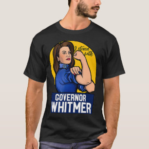 Ich stehe hinter Gouverneur Whitmer, dass Frau aus T-Shirt