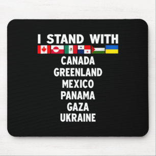 Ich stehe hinter Kanada Grönland Mexiko Panama Gaz Mousepad
