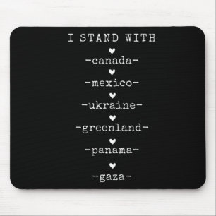 Ich stehe hinter Kanada Grönland Mexiko Panama Gaz Mousepad