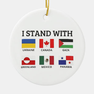 Ich stehe hinter Kanada Mexiko Gaza Ukraine Keramik Ornament