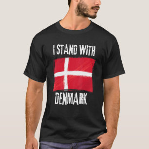 Ich stehe mit dänischer Flagge für Dänemark T-Shirt