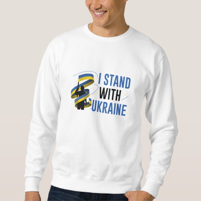 Ich stehe mit der Ukraine Sweatshirt (Vorderseite)