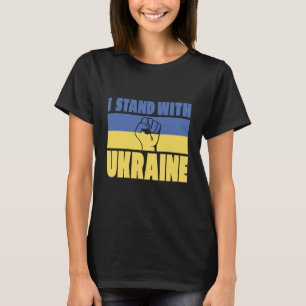 Ich stehe mit der Ukraine T-Shirt