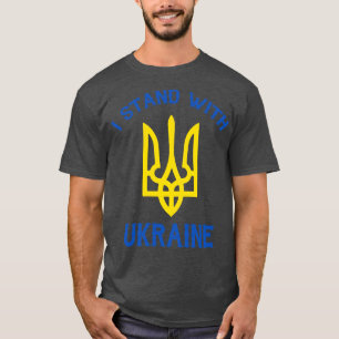 Ich stehe mit der Ukraine T-Shirt