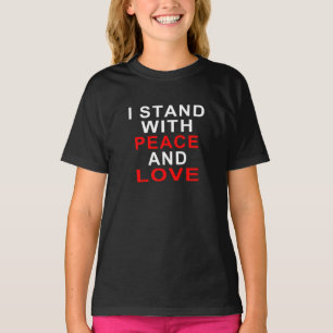 ICH STEHE MIT FRIEDEN UND LIEBE T - Shirt