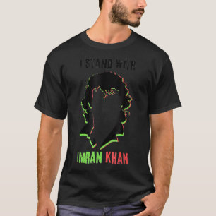 Ich stehe mit Imran Khan PTI Pakistan Unterstützun T-Shirt