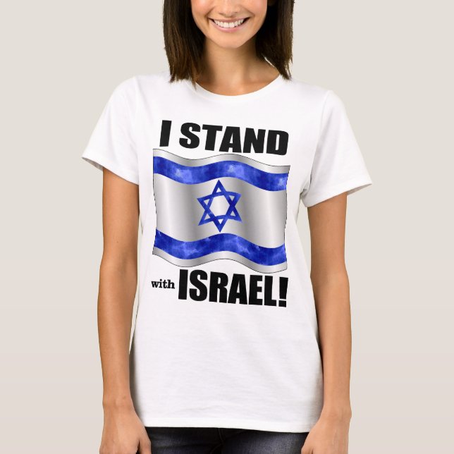 Ich stehe mit Israel! T-Shirt (Vorderseite)