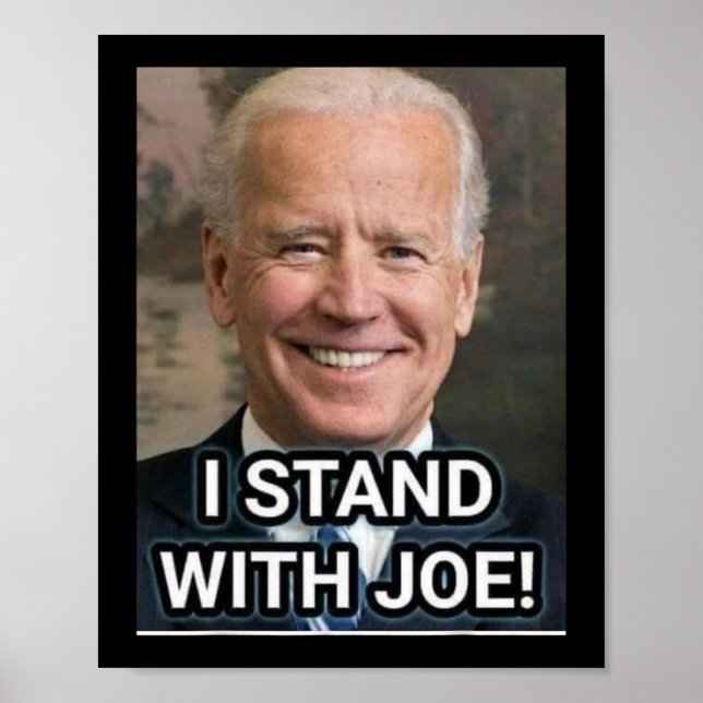 Ich stehe mit Joe Biden1 Poster (Vorne)