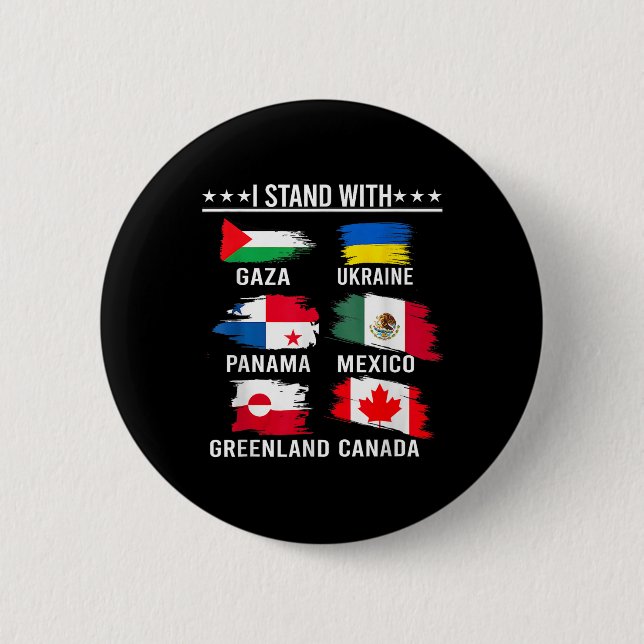 Ich stehe mit Kanada Grönland Mexiko Panama Gaza U Button (Vorderseite)