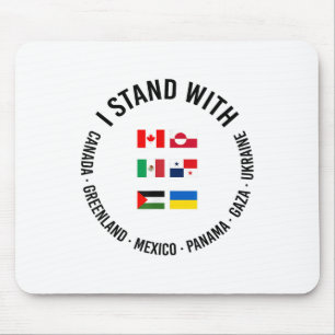 Ich stehe mit Kanada Grönland Mexiko Panama Gaza U Mousepad