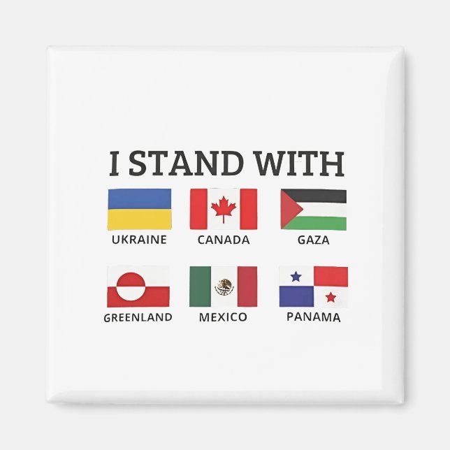 Ich stehe mit Kanada Mexiko Gaza Ukraine Magnet (Vorne)