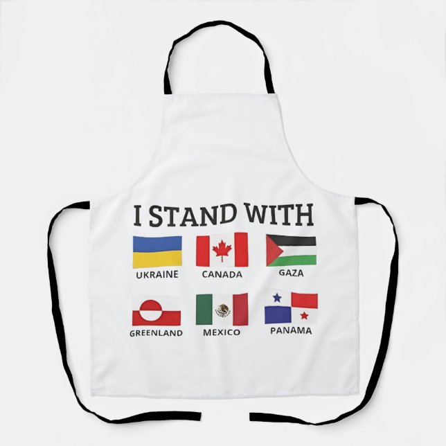 Ich stehe mit Kanada Mexiko Gaza Ukraine Schürze (Vorderseite)
