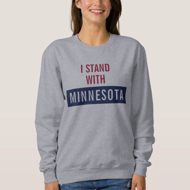 Ich stehe mit Minnesota  Sweatshirt (Vorderseite)