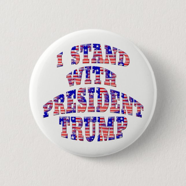ICH STEHE MIT PRÄSIDENT TRUMP Abzeichen / Button (Vorderseite)