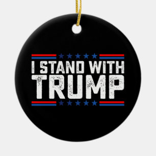Ich stehe mit Trump bei den Präsidentschaftswahlen Keramik Ornament