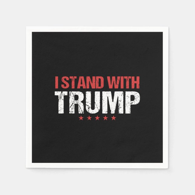 Ich stehe mit Trump Serviette (Vorderseite)