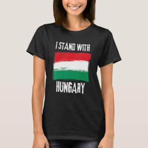 Ich stehe mit ungarischer Flagge T-Shirt