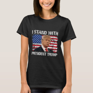 Ich stehe Präsident Trump Amerikanische Flagge Tru T-Shirt