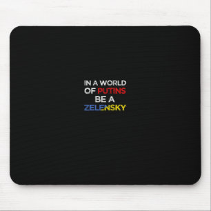 Ich stehe zu Ukraine in einer Welt von Putins sei Mousepad
