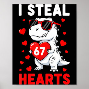 Ich stehle 67 Herzen Lustiger 67 Valentinstag Dino Poster