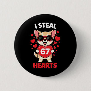 Ich stehle 67 Herzen Lustiges Chihuahua Valentins- Button