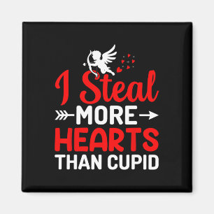 Ich stehle mehr Herzen als Cupido Magnet