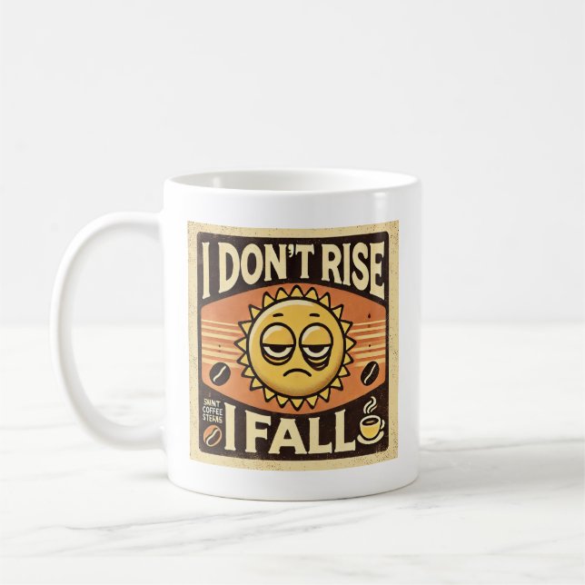 "Ich steige nicht auf, ich Fall" Kaffeetasse (Links)