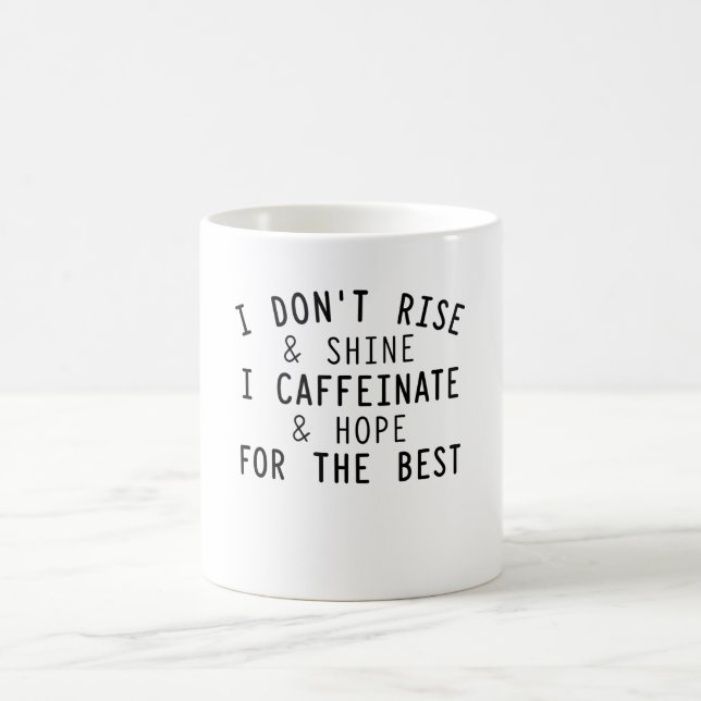 Ich steige nicht und Shine I koffeinat Kaffeetasse (Mittel)