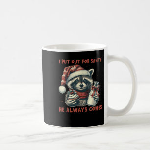 Ich stelle für Santa aus, er kommt immer Raccon Ch Kaffeetasse