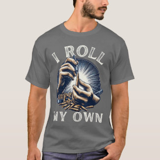 Ich stelle meine eigene Munition her Lustige Waffe T-Shirt