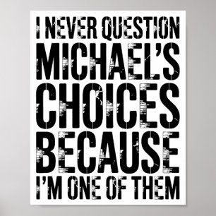 Ich Stelle Mich Nie Gegen Michaels Entscheidungen  Poster