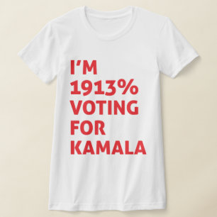 Ich stimme 1913% für Kamala T-Shirt