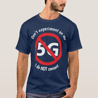 Ich stimme 5G nicht zu T-Shirt