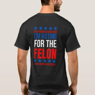 Ich stimme für den Felon Funny Trump 2024 T-Shirt